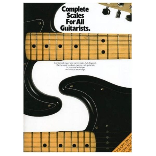Complete Scales For All Guitarists