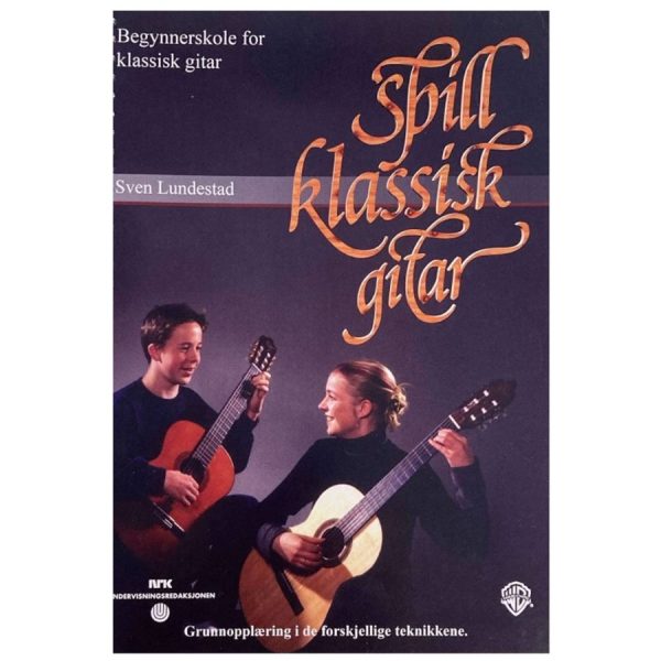 Spill klassisk gitar Lundestad + CD Ny utgave