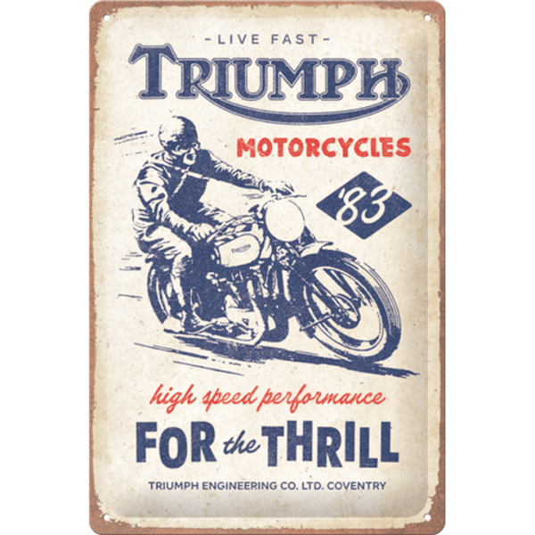 Triumph - For the Thrill Metallskilt