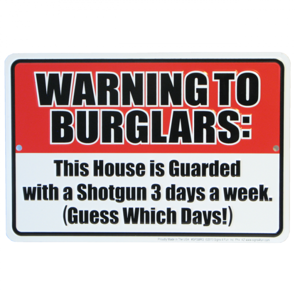 Warning to Burglars Skilt