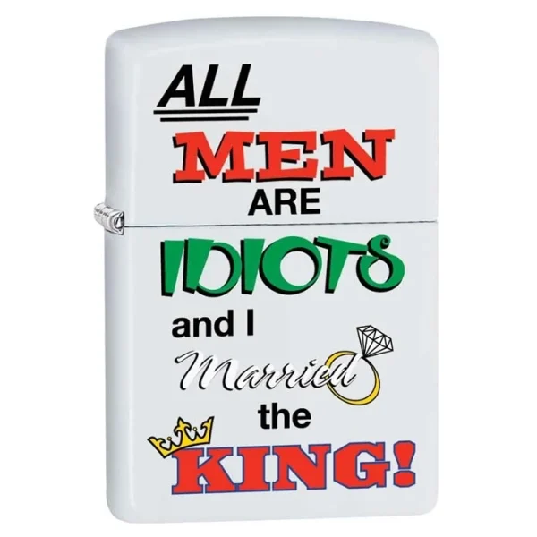 Men Are Idiots and I Married the King Zippo Lighter