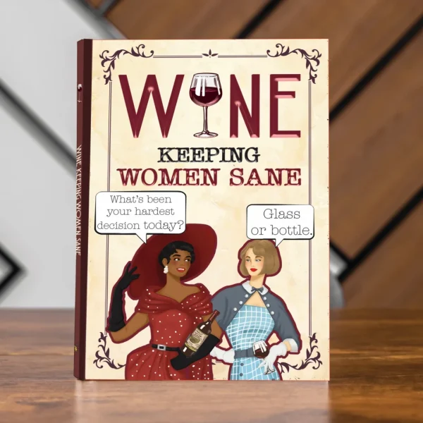 Wine Keeping Women Sane