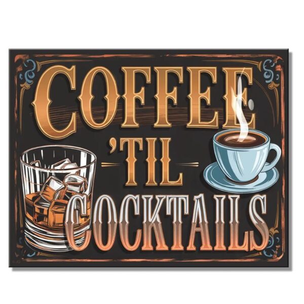 Coffee til Cocktails Metall skilt