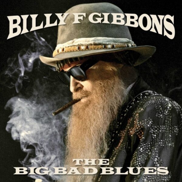 Billy F Gibbons The Big Bad Blues (Vinyl LP)